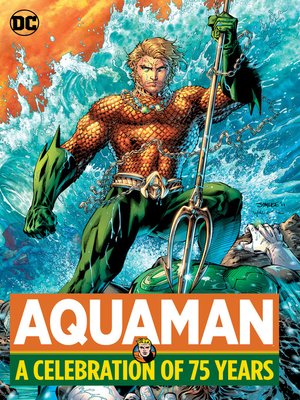 cover image of Aquaman: A Celebration of 75 Years